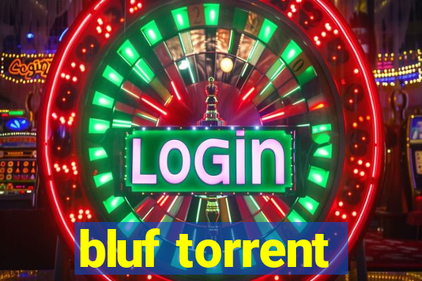 bluf torrent